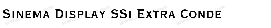 Sinema Display SSi Extra Condensed字体转换